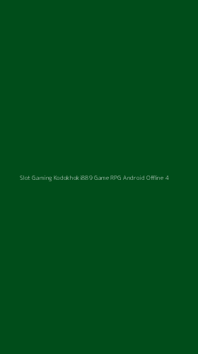 Tampilan Antarmuka Aplikasi Slot Gaming Kodokhoki889 Game Rpg Android Offline - 4