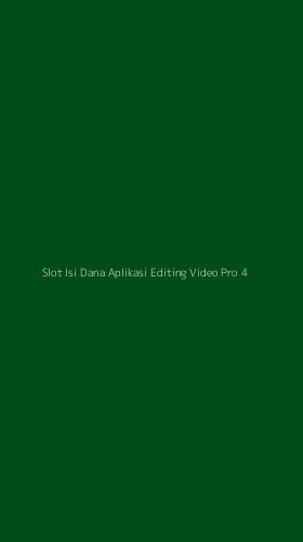 Tampilan Antarmuka Aplikasi Slot Isi Dana Aplikasi Editing Video Pro - 4