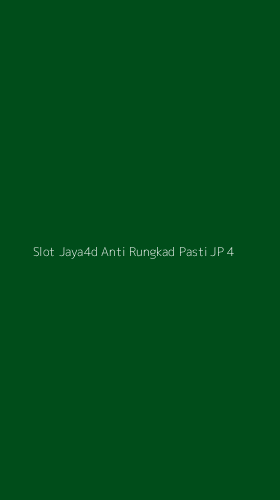 Tampilan Antarmuka Aplikasi Slot Jaya4d Anti Rungkad Pasti Jp - 4