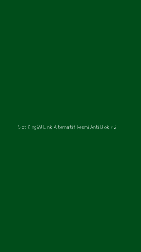 Tampilan Antarmuka Aplikasi Slot King99 Link Alternatif Resmi Anti Blokir - 2