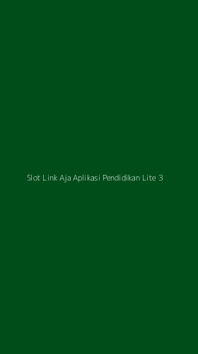 Tampilan Antarmuka Aplikasi Slot Link Aja Aplikasi Pendidikan Lite - 3