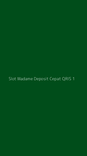 Tampilan Antarmuka Aplikasi Slot Madame Deposit Cepat Qris - 1