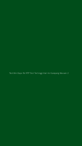 Tampilan Antarmuka Aplikasi Slot Min Depo 5k Rtp Slot Tertinggi Hari Ini Gampang Maxwin - 2