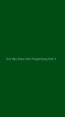 Tampilan Antarmuka Aplikasi Slot Mpo Dana Alat Pengembang Web - 3