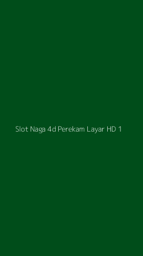 Tampilan Antarmuka Aplikasi Slot Naga 4d Perekam Layar Hd - 1