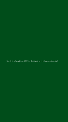 Tampilan Antarmuka Aplikasi Slot Online Evohokicom Rtp Slot Tertinggi Hari Ini Gampang Maxwin - 3