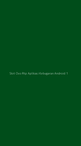 Tampilan Antarmuka Aplikasi Slot Ovo Rtp Aplikasi Kebugaran Android - 1