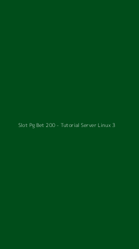 Tampilan Antarmuka Aplikasi Slot Pg Bet 200 - Tutorial Server Linux - 3