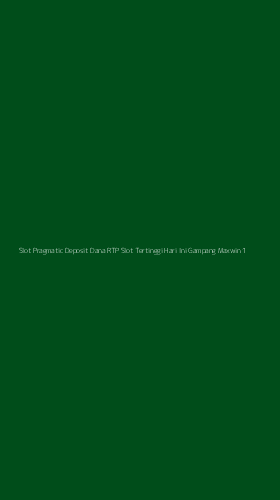 Tampilan Antarmuka Aplikasi Slot Pragmatic Deposit Dana Rtp Slot Tertinggi Hari Ini Gampang Maxwin - 1