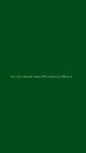 Tampilan Antarmuka Aplikasi Slot Qris Mobile Game Rpg Android Offline - 4