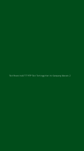 Tampilan Antarmuka Aplikasi Slot Resmi Indo777 Rtp Slot Tertinggi Hari Ini Gampang Maxwin - 2