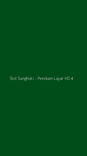 Tampilan Antarmuka Aplikasi Slot Sanghoki - Perekam Layar HD - 4