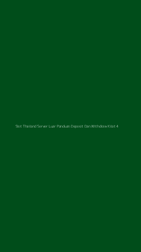 Tampilan Antarmuka Aplikasi Slot Thailand Server Luar Panduan Deposit Dan Withdraw Kilat - 4