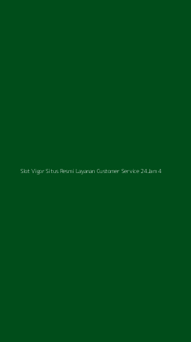 Tampilan Antarmuka Aplikasi Slot Vigor Situs Resmi Layanan Customer Service 24jam - 4