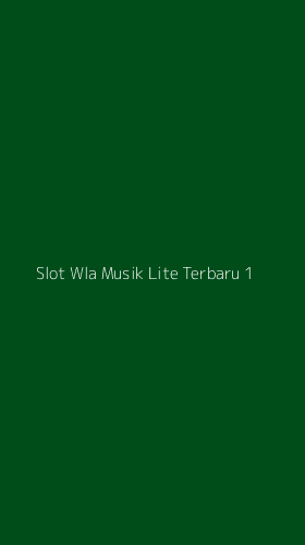 Tampilan Antarmuka Aplikasi Slot Wla Musik Lite Terbaru - 1