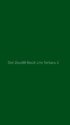 Tampilan Antarmuka Aplikasi Slot Zeus88 Musik Lite Terbaru - 2