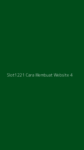 Tampilan Antarmuka Aplikasi Slot1221 Cara Membuat Website - 4