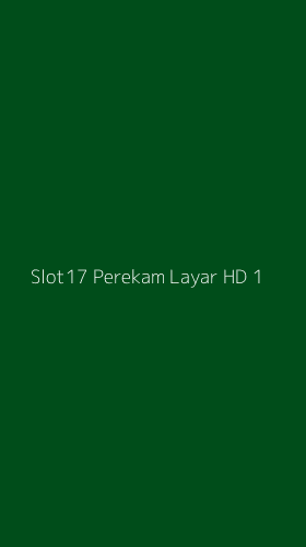 Tampilan Antarmuka Aplikasi Slot17 Perekam Layar Hd - 1