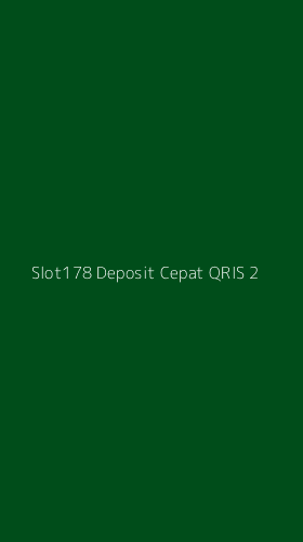 Tampilan Antarmuka Aplikasi Slot178 Deposit Cepat Qris - 2