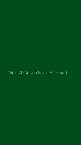 Tampilan Antarmuka Aplikasi Slot200 Desain Grafis Android - 1