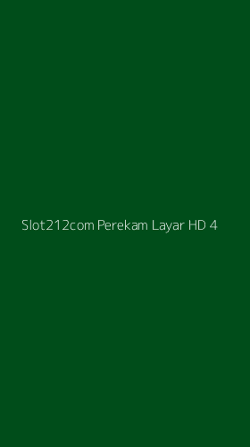 Tampilan Antarmuka Aplikasi Slot212com Perekam Layar Hd - 4
