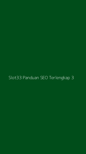 Tampilan Antarmuka Aplikasi Slot33 Panduan Seo Terlengkap - 3