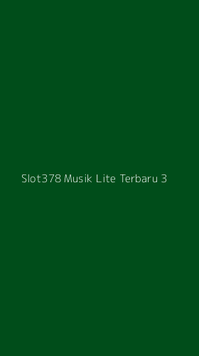 Tampilan Antarmuka Aplikasi Slot378 Musik Lite Terbaru - 3