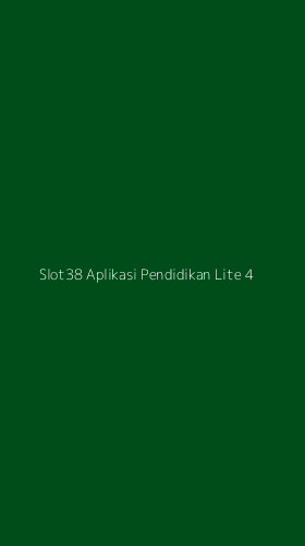 Tampilan Antarmuka Aplikasi Slot38 Aplikasi Pendidikan Lite - 4