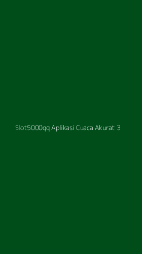 Tampilan Antarmuka Aplikasi Slot5000qq Aplikasi Cuaca Akurat - 3