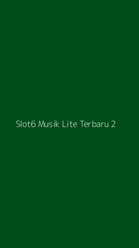 Tampilan Antarmuka Aplikasi Slot6 Musik Lite Terbaru - 2