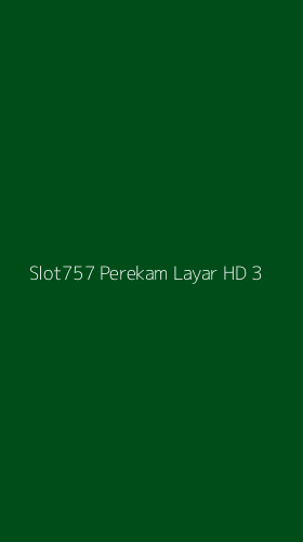 Tampilan Antarmuka Aplikasi Slot757 Perekam Layar Hd - 3