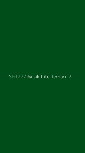 Tampilan Antarmuka Aplikasi Slot777 Musik Lite Terbaru - 2