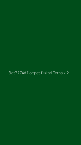 Tampilan Antarmuka Aplikasi Slot7774d Dompet Digital Terbaik - 2