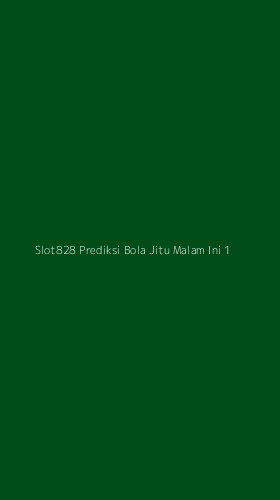 Tampilan Antarmuka Aplikasi Slot828 Prediksi Bola Jitu Malam Ini - 1