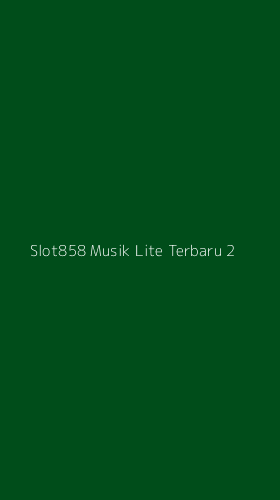 Tampilan Antarmuka Aplikasi Slot858 Musik Lite Terbaru - 2