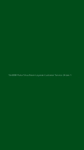 Tampilan Antarmuka Aplikasi Slot888 Pulsa Situs Resmi Layanan Customer Service 24jam - 1