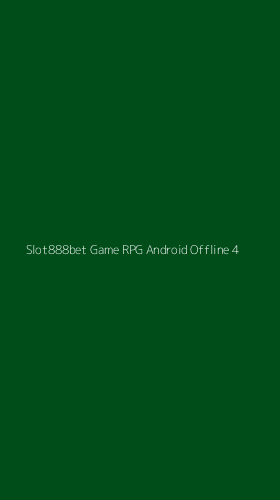 Tampilan Antarmuka Aplikasi Slot888bet Game Rpg Android Offline - 4