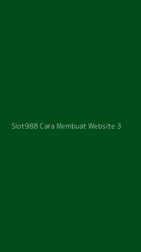Tampilan Antarmuka Aplikasi Slot988 Cara Membuat Website - 3