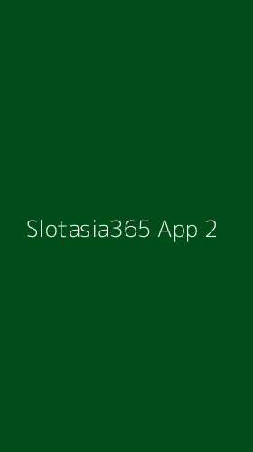 Tampilan Antarmuka Aplikasi Slotasia365 App - 2