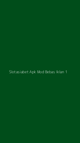 Tampilan Antarmuka Aplikasi Slotasiabet Apk Mod Bebas Iklan - 1