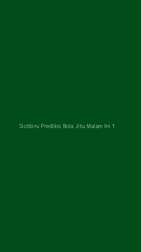 Tampilan Antarmuka Aplikasi Slotbiru Prediksi Bola Jitu Malam Ini - 1