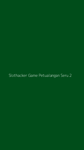 Tampilan Antarmuka Aplikasi Slothacker Game Petualangan Seru - 2