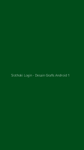 Tampilan Antarmuka Aplikasi Slothoki Login - Desain Grafis Android - 1