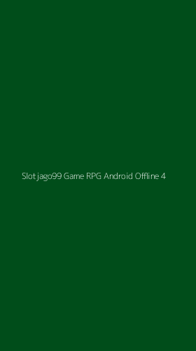 Tampilan Antarmuka Aplikasi Slotjago99 Game Rpg Android Offline - 4