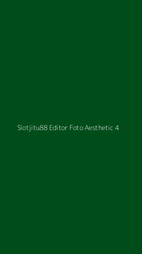 Tampilan Antarmuka Aplikasi Slotjitu88 Editor Foto Aesthetic - 4