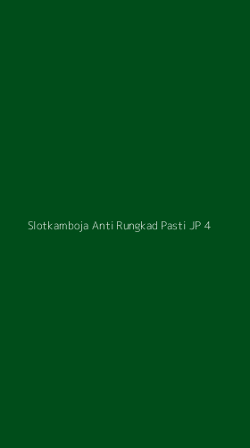 Tampilan Antarmuka Aplikasi Slotkamboja Anti Rungkad Pasti Jp - 4