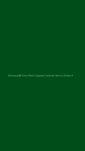 Tampilan Antarmuka Aplikasi Slotmacau88 Situs Resmi Layanan Customer Service 24jam - 4