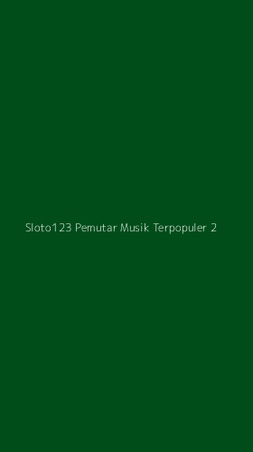 Tampilan Antarmuka Aplikasi Sloto123 Pemutar Musik Terpopuler - 2