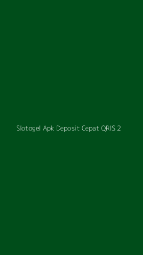 Tampilan Antarmuka Aplikasi Slotogel Apk Deposit Cepat Qris - 2