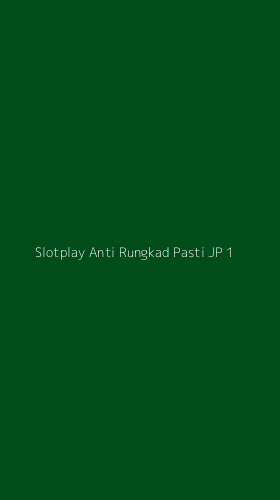 Tampilan Antarmuka Aplikasi Slotplay Anti Rungkad Pasti Jp - 1